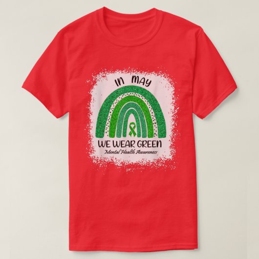 In May We Wear Green Mental Health Awareness Rainb Tシャツ (デザイン正面)