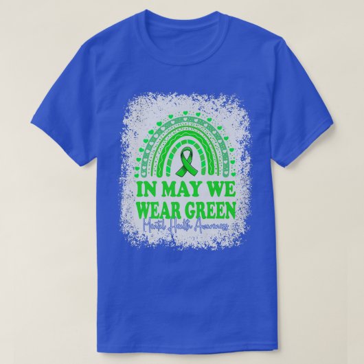 In May We Wear Green Mental Health Awareness Rainb Tシャツ (デザイン正面)
