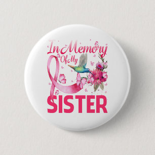 In Memory For My Sister Hummingbird Breast Cancer 缶バッジ