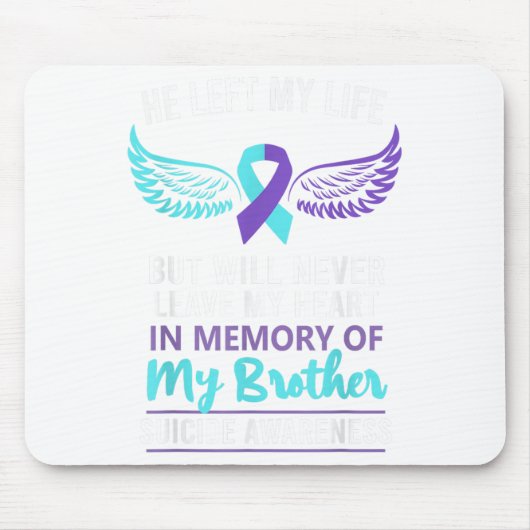 In Memory Of Brother Suicide Awareness Prevention  マウスパッド (正面)