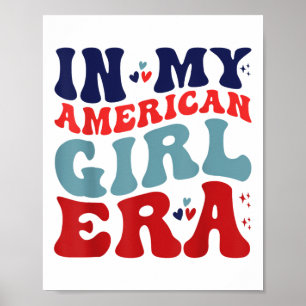 In My American Girl Era Groovy American Girl 4th O ポスター