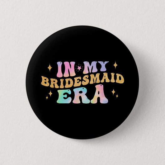 In My Bridesmaid Era花嫁結婚のバチェロレッテPa 缶バッジ (正面)