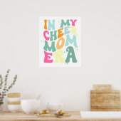in+my+cheer+mom+era+(2).png ポスター (キッチン)