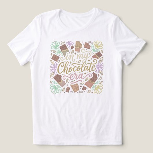 In My Chocolate Era Typography Tri-Blend Shirt トライブレンドＴシャツ (デザイン正面)
