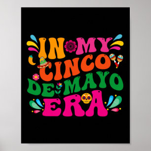 In My Cinco De Mayo Era Groovy Nacho Average Fiest ポスター