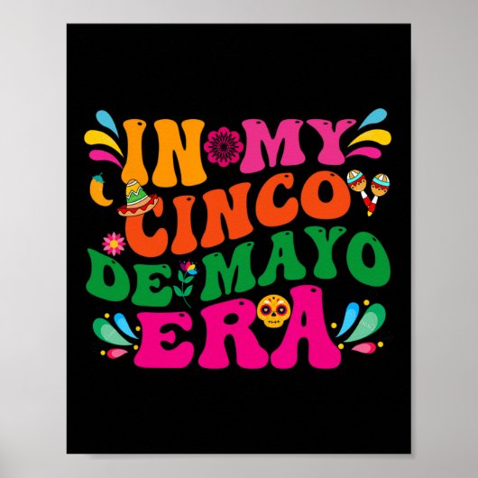 In My Cinco De Mayo Era Groovy Nacho Average Fiest ポスター (正面)