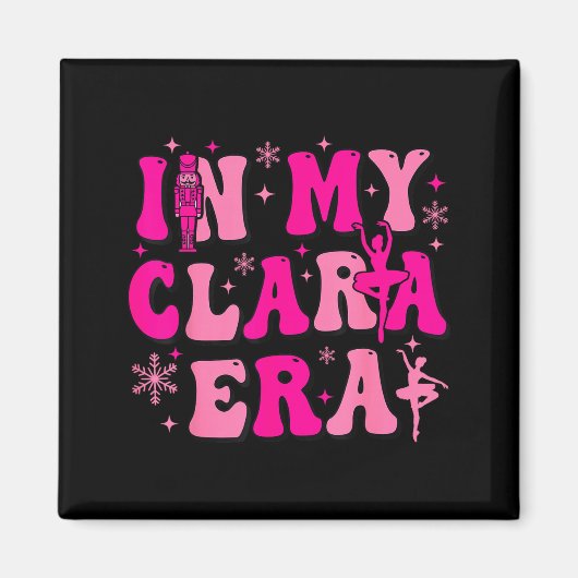In My Clara Era Nutcracker Ballet Clara Sugar Plum マグネット (正面)