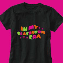 In My Classroom Era先生Women's T Shirt