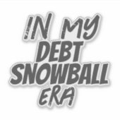 'In My Debt Snowball Era' Financial Commitment  シール (正面)