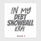 'In My Debt Snowball Era' Financial Commitment  シール (シート)