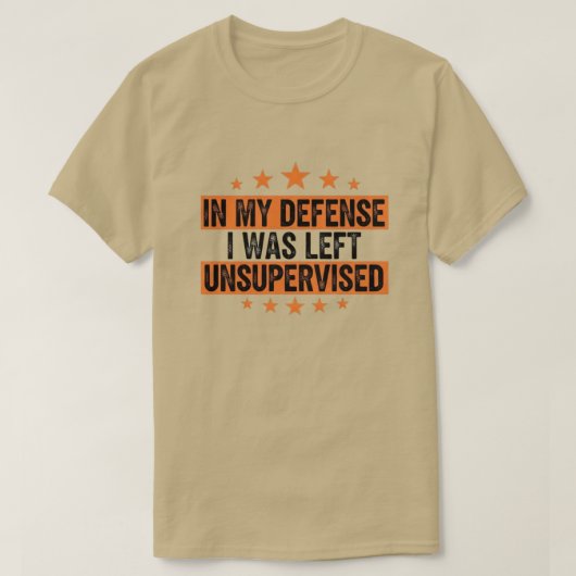 in My Defence I was Left Unsupervised Funny Retro Tシャツ (デザイン正面)