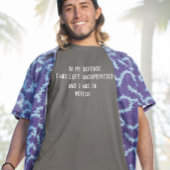 In My Defense Funny Mexico Drinking Tシャツ
