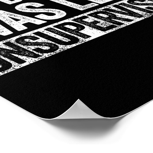 In My Defense I Was Left Unsupervised Shirt Funny  ポスター (角)