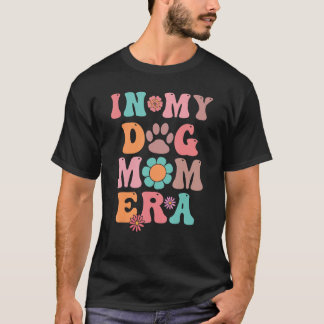 In My Dog Mom Era最後の分誕生日アイディア Tシャツ