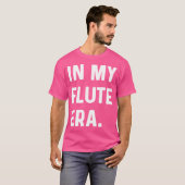 In My Flute Era – マーチングバンドオーケストラミュージシャン Tシャツ (正面フル)