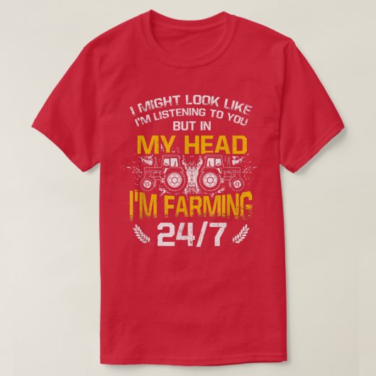 In My Head I'm Farming 247 Tractors Farm Farming F Tシャツ (デザイン正面)