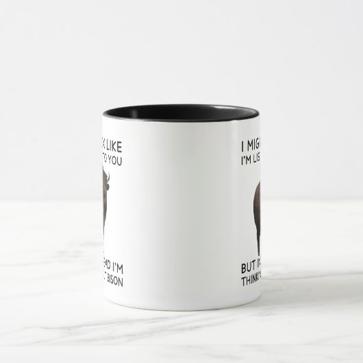 In My Head I'm Thinking About Bison Funny マグカップ (中央)