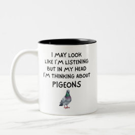 In My Head I'm Thinking About Pigeons Funny Pigeon マグカップ