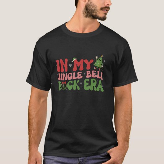 In My Jingle Bell Rock Era Groovy Christmas Tree P Tシャツ (正面)