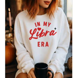 in my Libra era sweatshirt , Libra birthday gift スウェットシャツ