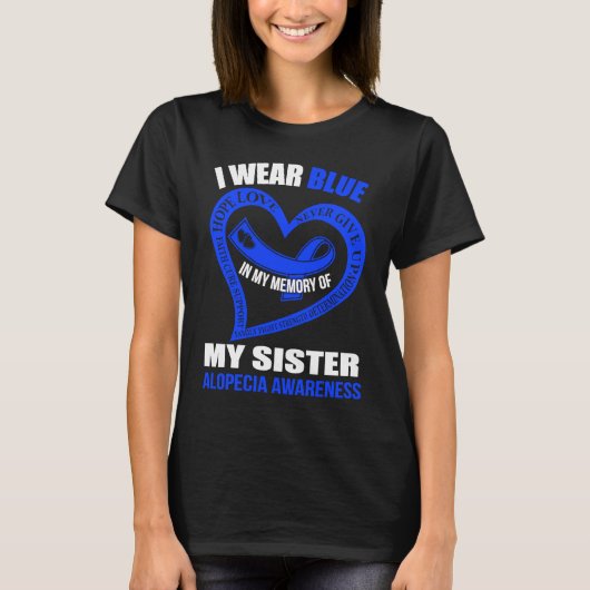 In my memory of my sister ALOPECIA AWARENESS Tシャツ (正面)