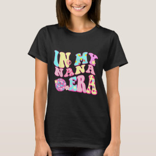 In My Nana Era皮肉なGroovyレトロDisco Mother Tシャツ