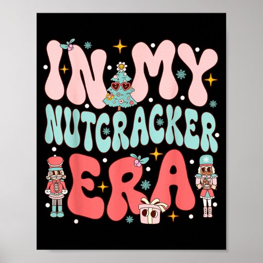 In My Nutcracker Era Groovy Nk Christmas Nutcracke ポスター (正面)