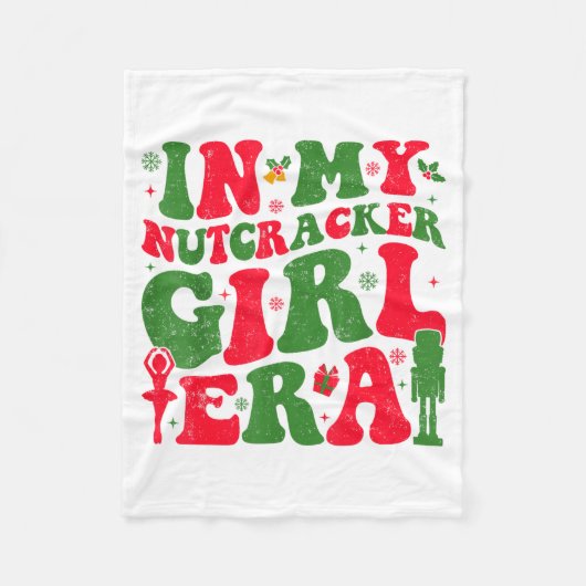 In My Nutcracker Girl Era Groovy Christmas Nutcrac フリースブランケット (正面)