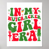 In My Nutcracker Girl Era Groovy Christmas Nutcrac ポスター (正面)