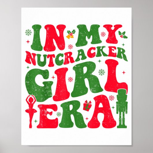 In My Nutcracker Girl Era Groovy Christmas Nutcrac ポスター (正面)