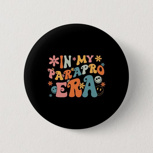 In My Parapro Era Paraprofessional Paraeducator Fi 缶バッジ (正面)