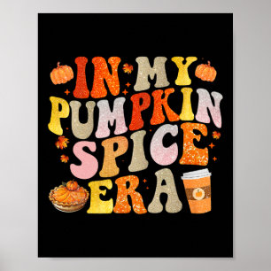 In My Pumpkin Spice Era Groovyおもしろい秋Vibes Th ポスター