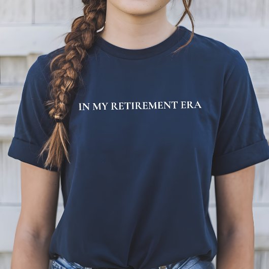 In My Retirement Era Shirtタイポグラフィギフト退職した Tシャツ