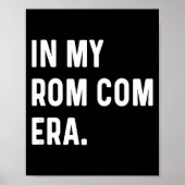 In My Rom Com Era - Funny Eras Trend Saying Valent ポスター (正面)