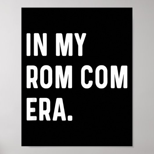 In My Rom Com Era - Funny Eras Trend Saying Valent ポスター (正面)