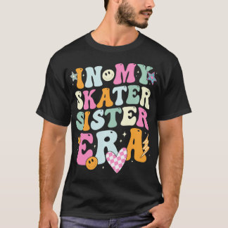 In My Skater Sister Eraレトロfor Sister Women Tシャツ