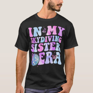 In My Skydiving Sister Eraレトロfor Sister Women Tシャツ