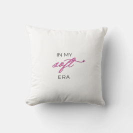 In My Soft Era Throw Pillow - Inspirational Decor クッション
