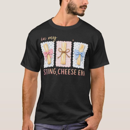 In My String Cheese Mama Era Funny Mom Tシャツ (正面)