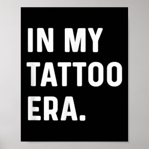 In My Tattoo Era - Eras Trendおもしろいことわざ引用文 ポスター