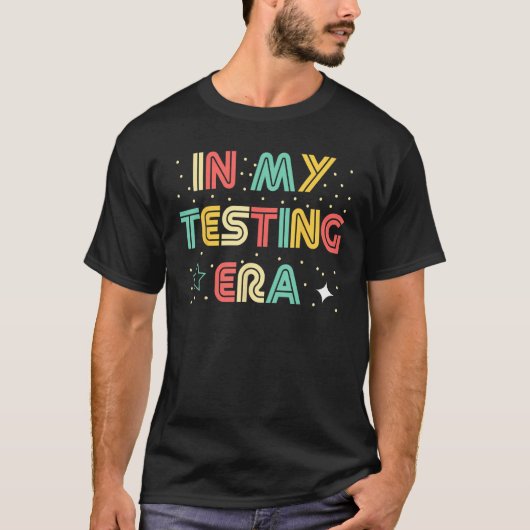 In My Testing Era Testing先生教えの学生 Tシャツ (正面)