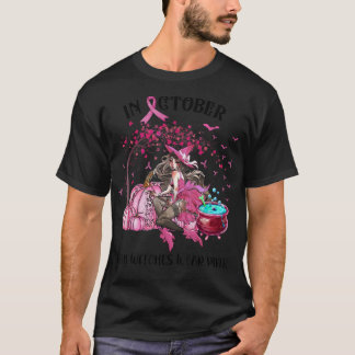 In October Even Witches Wear Pink Autumn Fall Brea Tシャツ