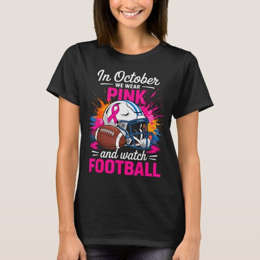 In October We Wear Nk And Watch Football Breast Ca Tシャツ (正面)