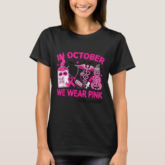 In October We Wear Nk Er Nurse Life Breast Cancer  Tシャツ (正面)