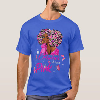 in October We Wear Pink African American Women Bre Tシャツ