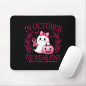 In October We Wear Pink – Breast Cancer Awareness  マウスパッド (マウス)