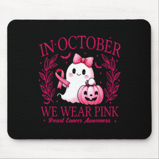 In October We Wear Pink – Breast Cancer Awareness  マウスパッド