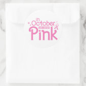 In October We Wear Pink Breast Cancer Awareness ラウンドシール (バッグ)