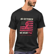 In October We Wear Pink Breast Cancer Awareness 