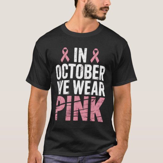 In October We Wear Pink Breast Cancer Awareness Tシャツ (正面)